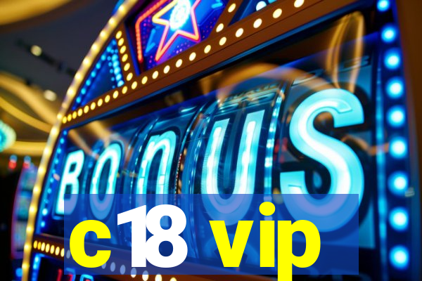 c18 vip